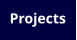 Projects